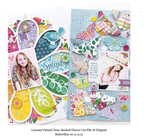 Scrapbooking  Paige Evans - Layouts Virtual Class: Backed Flower Cut File & Origami Butterflies (KIT ONLY- NOT CLASS) kit